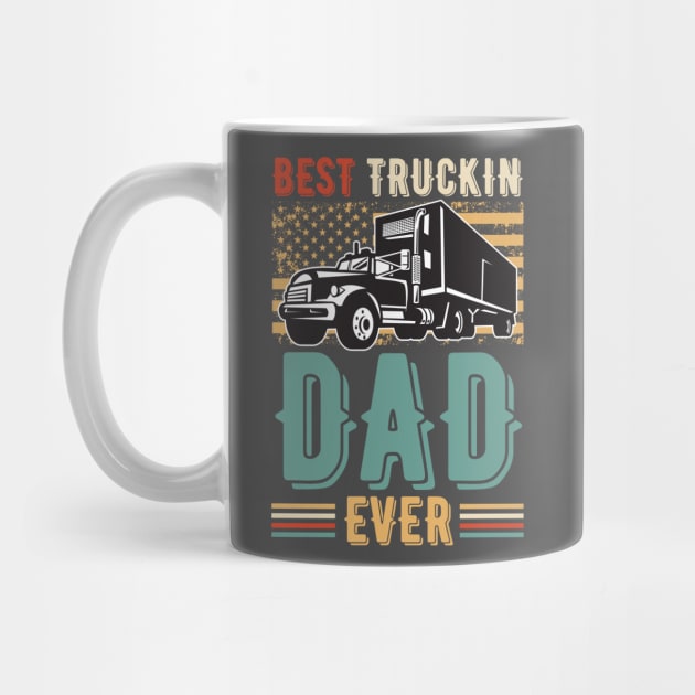 Vintage Best Truckin Dad Ever by JustBeSatisfied